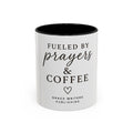 Fueled by Prayers & Coffee Mug