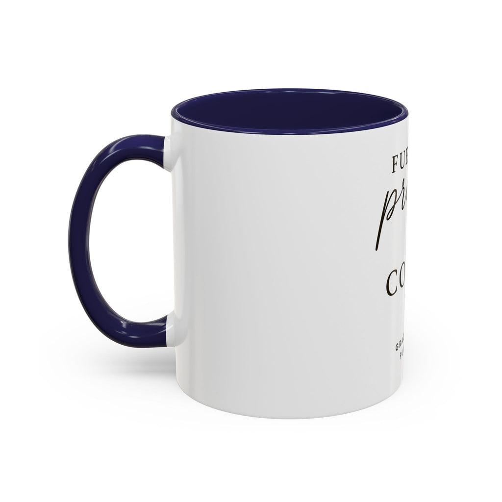 Fueled by Prayers & Coffee Mug