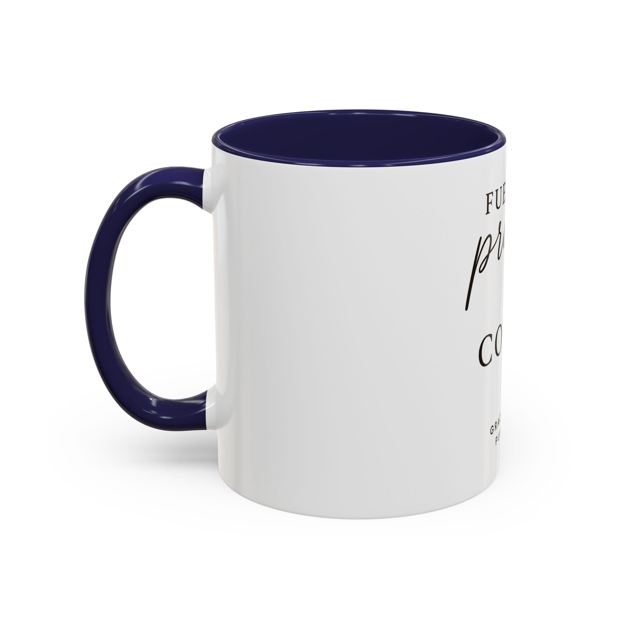 Fueled by Prayers & Coffee Mug